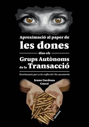 APROXIMACIÓ AL PAPER DE LES DONES ALS GRUPS AUTÒNOMS DE LA TRANSACCIÓ | 9788416553334 | CARDONA, IRENE