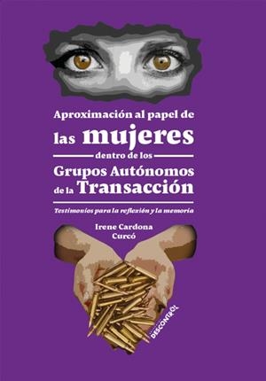 APROXIMACIÓN AL PAPEL DE LAS MUJERES DENTRO DE LOS GRUPOS AUTÓNOMOS DE LA TRANSACCIÓN | 9788416553556 | CARDONA CURCÓ, IRENE