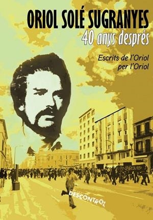 ORIOL SOLÉ SUGRANYES : 40 ANYS DESPRÉS | 9788416553600