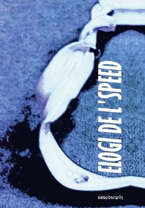 ELOGI DE L'SPEED | 9788416553914 | GARCÍA NOGUEROLES, JUAN MIGUEL