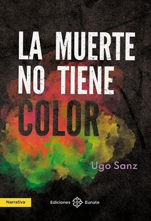 MUERTE NO TIENE COLOR, LA | 9788477684855 | SANZ RODERO, HUGO