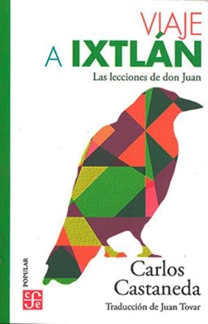 VIAJE A IXTLAN - LAS LECCIONES DE DON JUAN | 9786071635327 | CASTANEDA, CARLOS