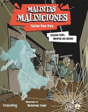 CUENTOS PARA ROMPER SUEÑOS 02. MALDITAS MALDICIONES | 9788491225478 | TENA TENA, MARINA