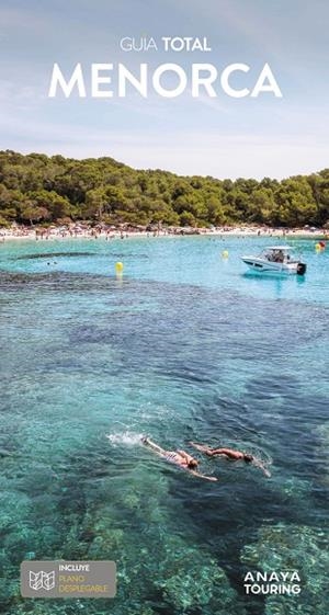 MENORCA : GUÍA TOTAL [2024] | 9788491587101 | RAYÓ FERRER, MIQUEL / SERRA NARANJO, RAFAEL / FERRÁ, MIQUEL / MARTÍNEZ I EDO, XAVIER