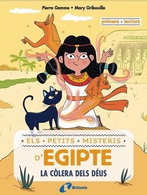 PETITS MISTERIS D'EGIPTE 01, ELS. LA CÒLERA DELS DÉUS | 9788413493497 | GEMME, PIERRE