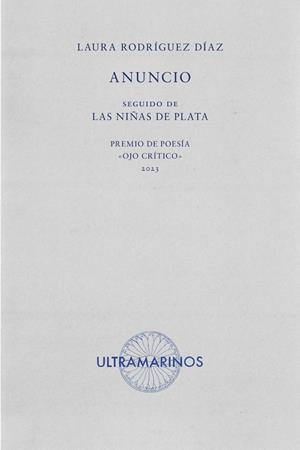 ANUNCIO SEGUIDO DE LAS NIÑAS DE PLATA | 9788412816372 | RODRÍGUEZ DÍAZ, LAURA