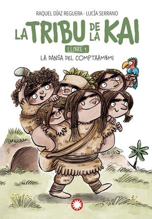 TRIBU DE LA KAI 01, LA. LA DANSA DEL COMPTAAMBMI | 9788419401984 | DÍAZ REGUERA, RAQUEL