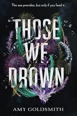 THOSE WE DROWN | 9781785305917 | GODLSMITH, AMY