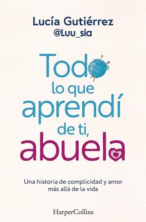 TODO LO QUE APRENDI DE TI ABUELA | 9788410021167 | GUTIERREZ, LUCIA
