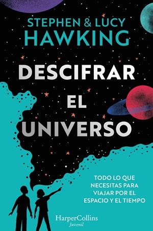 DESCIFRAR EL UNIVERSO | 9788419802064 | HAWKING, LUCY