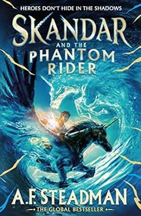 SKANDAR AND THE PHANTON RIDER | 9781398502925 | STEADMAN, A. F.
