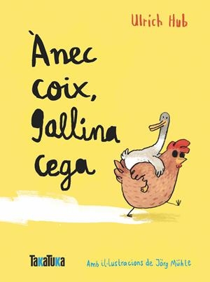 ÁNEC COIX, GALLINA CEGA | 9788418821776 | HUB, ULRICH