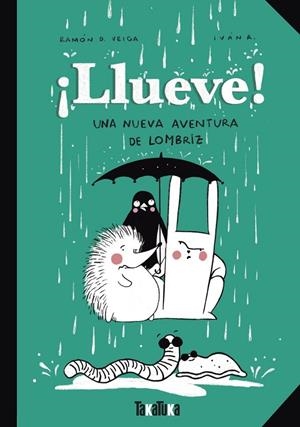 LLUEVE! UNA NUEVA AVENTURA DE LOMBRIZ | 9788418821837 | VEIGA, RAMÓN D.