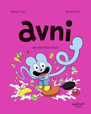 AVNI 06 : UNA VIDA ROSA XICLET | 9788419670410 | CAUT, VINCENT / PUJOL, R.