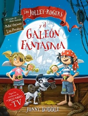 JOLLEY-ROGERS Y EL GALEÓN FANTASMA, LOS | 9788494976582 | DUDDLE, JONNY
