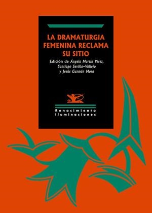 DRAMATURGIA FEMENINA RECLAMA SU SITIO, LA | 9788419231345 | GUZMAN MORA, JESUS / MARTIN PEREZ, ÁNGELA