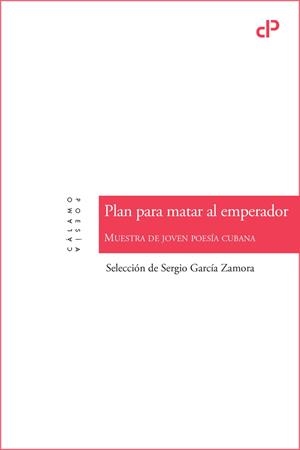 PLAN PARA MATAR AL EMPERADOR | 9788419964090 | GARCIA ZAMORA, SERGIO