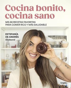 COCINA BONITO, COCINA SANO | 9788425365126 | DE ANDRES, ESTEFANÍA (@EDEAND)