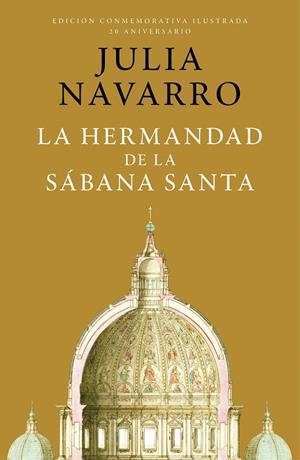 HERMANDAD DE LA SÁBANA SANTA, LA (EDICIÓN CONMEMORATIVA POR EL 20 ANIVERSARIO) | 9788401032998 | NAVARRO, JULIA