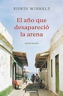 AÑO QUE DESAPARECIÓ LA ARENA, EL | 9788419743732 | WINKELS, EDWIN