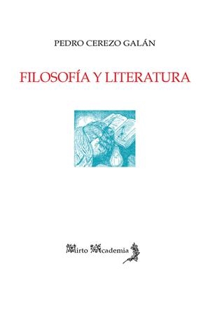 FILOSOFÍA Y LITERATURA | 9788412806045 | CEREZO GALÁN, PEDRO