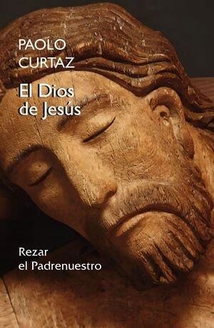 DIOS DE JESUS, EL | 9788419408273 | CURTAZ, PAOLO