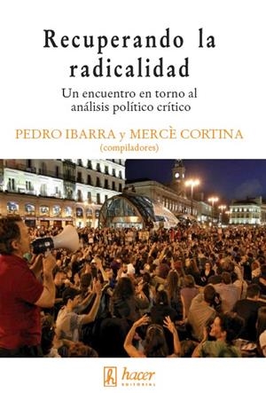 RECUPERANDO LA RADICALIDAD | 9788496913370 | CORTINA, MERCÈ / IBARRA, PEDRO