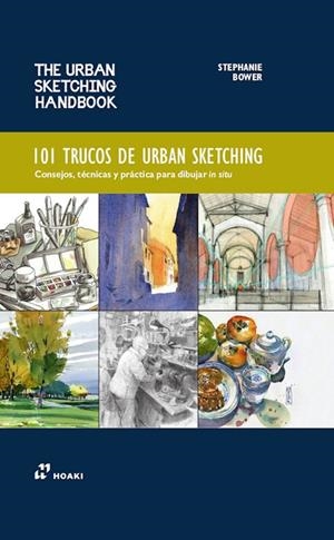 101 TRUCOS DE URBAN SKETCHING | 9788419220806 | BOWER, STEPHANIE