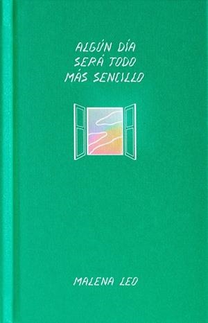 ALGÚN DÍA SERÁ TODO MÁS SENCILLO | 9788412658248 | LEO, MALENA
