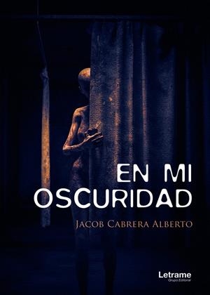 EN MI OSCURIDAD | 9788411817486 | CABRERA ALBERTO, JACOB