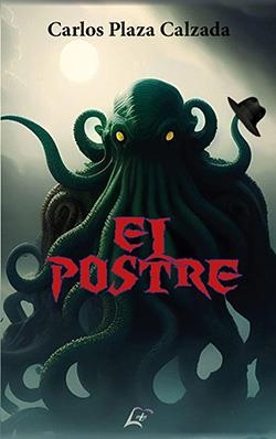POSTRE, EL | 9788412810028 | PLAZA CALZADA, CARLOS