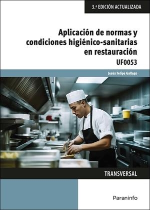 APLICACIÓN DE NORMAS Y CONDICIONES HIGIENICO-SANITARIAS EN RESTAURACIÓN | 9788428365246 | FELIPE GALLEGO, JESUS