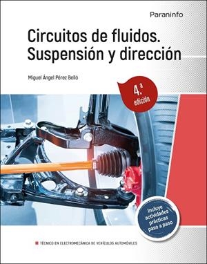 CIRCUITOS DE FLUIDOS SUSPENSION Y DIRECCION 4ª EDICION | 9788428362498 | PEREZ BELLO, MIGUEL ANGEL