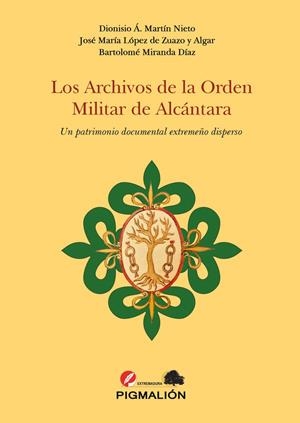 ARCHIVOS DE LA ORDEN MILITAR DE ALCÁNTARA, LOS | 9788419928412 | LÓPEZ DE ZUAZO Y ALGAR, JOSÉ MARÍA / MIRANDA DÍAZ, BARTOLOMÉ