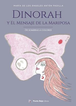 DINORAH Y EL MENSAJE DE LA MARIPOSA | 9798861068932 | ANTÓN PADILLA, MARÍA DE LOS ÁNGELES