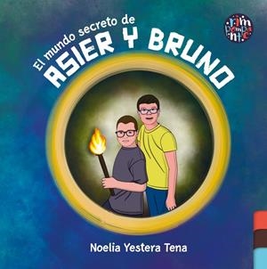 MUNDO SECRETO DE ASIER Y BRUNO, EL | 9788419798183 | YESTERA TENA, NOELIA
