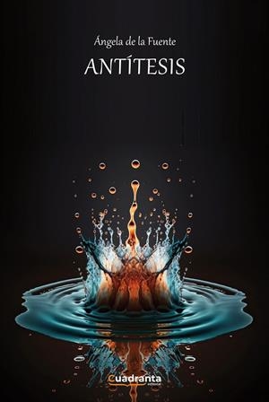 ANTÍTESIS | 9788410125209 | DE LA FUENTE, ÁNGELA