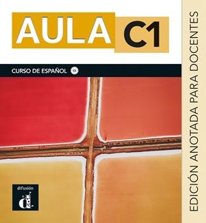 AULA C1. ED. ANOTADA PARA DOCENTES | 9788418224959 | MARTINEZ LARA, ANA / SANCHEZ-VALLADARES GALAN, MILA / SAENZ GIARDINA, ALEJANDRO