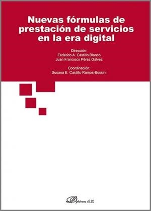 NUEVAS FÓRMULAS DE PRESTACIÓN DE SERVICIOS EN LA ERA DIGITAL | 9788411707312