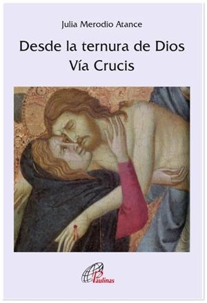 DESDE LA TERNURA DE DIOS | 9788419408266 | MERODIO ATANCE, JULIA