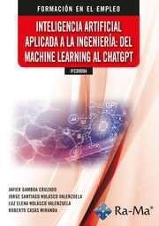 INTELIGENCÍA ARTIFICIAL APLICADA A LA INGENIERÍA: DEL MACHINE LEARNING AL CHATGPT | 9788410181151 | GAMBOA CRUZADO, JAVIER