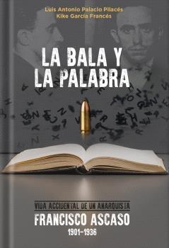 BALA Y LA PALABRA, LA | 9788412732337 | PALACIO PILACÉS, LUIS ANTONIO
