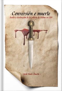 CONVERSIÓN O MUERTE | 9788412732320 | MAÍZ CHACÓN, JORDI