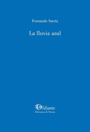 LLUVIA AZUL, LA | 9788412733839 | SARRÍA, FERNANDO