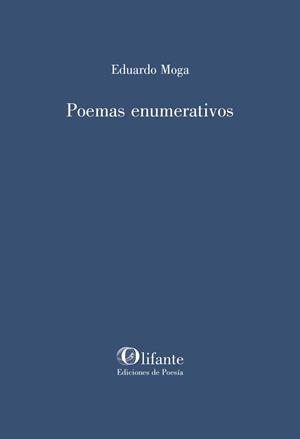 POEMAS ENUMERATIVOS | 9788412733822 | MOGA, EDUARDO