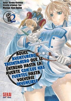 AQUEL AVENTURERO TREINTAÑERO QUE SE ENTRENO HASTA LA MUERTE CON LOS MÁS FUERTES HASTA VOLVERSE INVENCIBLE 02 | 9788412787061 | OGINO, KEN