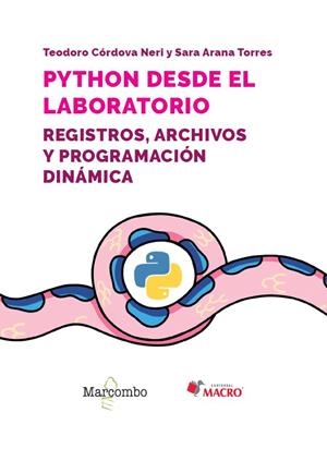 PYTHON DESDE EL LABORATORIO. REGISTROS, ARCHIVOS Y PROGRAMACIÓN DINÁMICA | 9788426737687 | CÓRDOVA NERI, TEODORO / ARANA TORRES, SARA