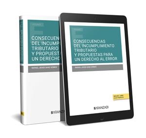 CONSECUENCIAS DEL INCUMPLIMIENTO TRIBUTARIO Y PROPUESTAS PARA UN DERECHO AL ERROR | 9788411626316 | SANZ GÓMEZ, RAFAEL JESÚS