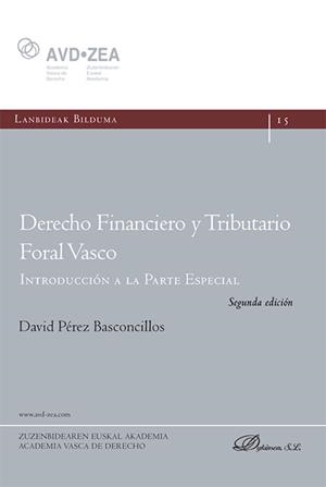 DERECHO FINANCIERO Y TRIBUTARIO FORAL VASCO. INTRODUCCIÓN A LA PARTE ESPECIAL | 9788411709958 | PÉREZ BASCONCILLOS, DAVID