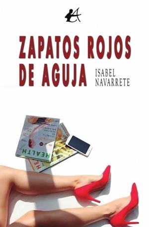ZAPATOS ROJOS DE AGUJA | 9788410082847 | NAVARRETE, ISABEL